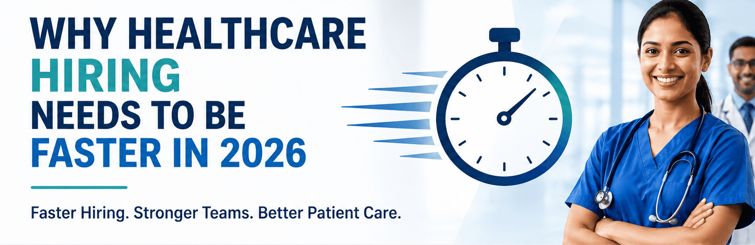 Why Healthcare Hiring Needs to Be Faster in 2026